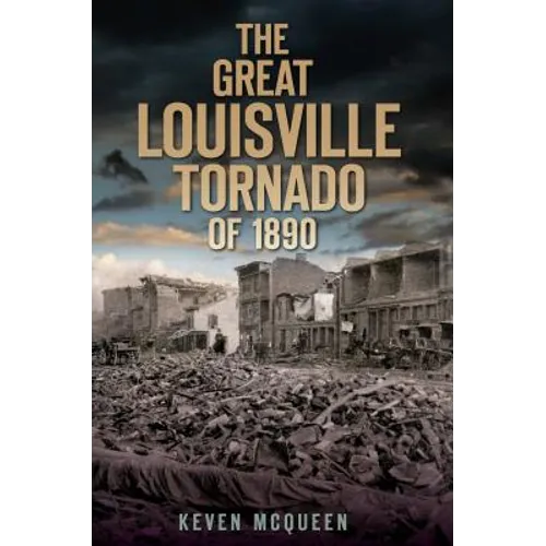 The Great Louisville Tornado of 1890 - Paperback