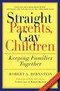 Straight Parents, Gay Children: Keeping Families Together - Paperback