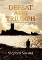Defeat and Triumph - Hardcover