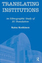 Translating Institutions: An Ethnographic Study of EU Translation - Paperback