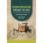Transportation Through the Ages: From Stirrups to Steam - Library Binding