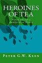 Heroines of Tea: Women who left a thumbprint on History - Paperback