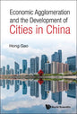 Economic Agglomeration and the Development of Cities in China - Hardcover