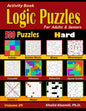 Activity Book: Logic Puzzles for Adults & Seniors: 500 Hard Puzzles (Sudoku - Fillomino - Straights - Futoshiki - Binary - Slitherlin - Paperback
