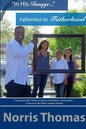 "In His Image"...Fatherless to Fatherhood - Paperback