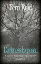 Darkness Exposed: A Mary O'Reilly Paranormal Mystery - Book Five - Paperback