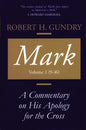 Mark: A Commentary on His Apology for the Cross, Volume 2 - Paperback