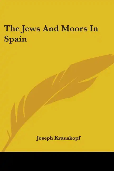 The Jews And Moors In Spain - Paperback