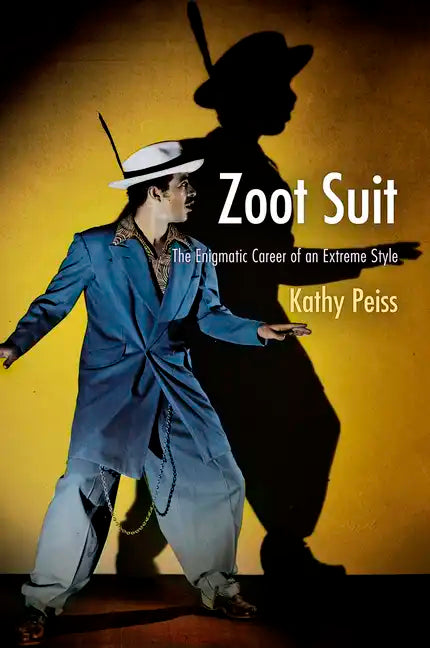 Zoot Suit: The Enigmatic Career of an Extreme Style - Paperback