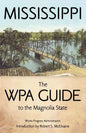 Mississippi: The WPA Guide to the Magnolia State - Paperback