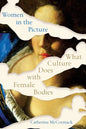 Women in the Picture: What Culture Does with Female Bodies - Paperback
