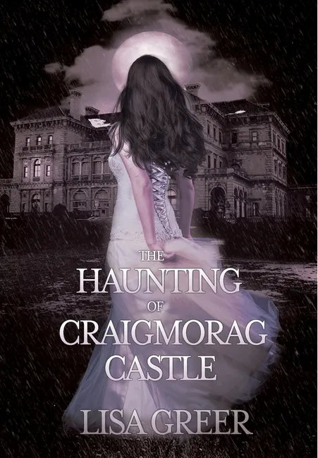 The Haunting of Craigmorag Castle: A historical gothic romance - Paperback