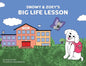 Snowy & Zoey's Big Life Lesson - Paperback
