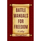 Battle Manuals for Freedom Collection: Know Your Medical Rights / Know Your Lawful Rights / Know Your Financial Rights - Paperback