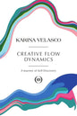 Creative Flow Dynamics: A Journey of Self-Discovery - Paperback