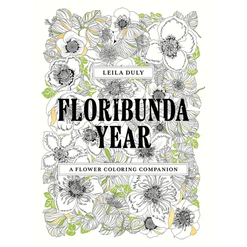 Floribunda Year: A Flower Coloring Companion - Paperback