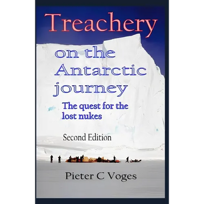 Treachery on the Antarctic Journey: The Quest for the Lost Nukes - Paperback