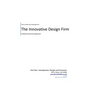 Innovative Design Firm; Client and Resource Management for Troubled Times-A Balanced Approach to People and Processes - Paperback