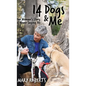14 Dogs and Me - Hardcover