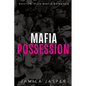 Mafia Possession: BWWM Dark Mafia Romance - Paperback