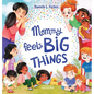 Mommy Feels BIG THINGS - Hardcover