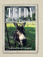 Trudy the Brave Donkey - Hardcover