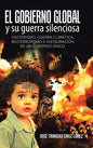 El gobierno global y su guerra silenciosa: Esoterismo, guerra climática, bioterrorismo e instauración de un gobierno único. - Hardcover