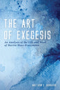 The Art of Exegesis: An Analysis of the Life and Work of Martin Hans Franzmann - Paperback