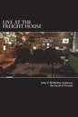 Live At The Freight House: johnmac the bard & friends - Paperback