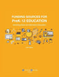 Funding Sources for PreK-12 Education: Including Adult and Alternative Education - Paperback