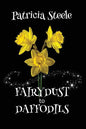 Fairydust to Daffodils: A Memoir: A child with Cystic Fibrosis and her mother's choices - Paperback