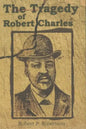 The Tragedy of Robert Charles - Paperback