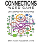 Connections Puzzle Book: Connections Word Game: Brain Teaser Puzzles for Adults - Paperback