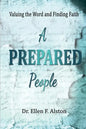 A Prepared People: Valuing the Word and Finding Faith - Paperback