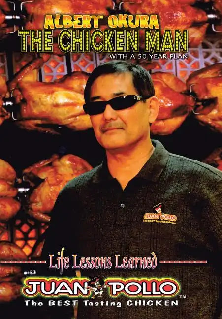 Albert Okura the Chicken Man: With a 50 Year Plan - Hardcover