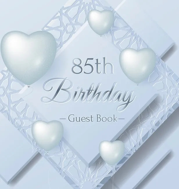85th Birthday Guest Book: Keepsake Gift for Men and Women Turning 85 - Hardback with Funny Ice Sheet-Frozen Cover Themed Decorations & Supplies, Perso - Hardcover