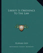 Liberty Is Obedience to the Law - Paperback