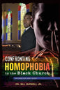 Confronting Homophobia in the Black Church: An Analysis and Guide - Paperback