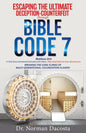 Escaping the Ultimate Deception-Counterfeit Through BIBLE CODE 7: BREAKING THE CODE (CURSE) of MULTI-GENERATIONAL COLONIZATION-SLAVERY - Paperback