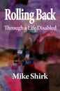 Rolling Back: Through a Life Disabled - Paperback
