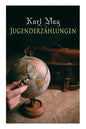 Jugenderzählungen: Der Sohn des Bärenjägers, Der Geist der Llano estakata, Der Oelprinz, Der schwarze Mustang - Paperback