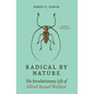 Radical by Nature: The Revolutionary Life of Alfred Russel Wallace - Paperback