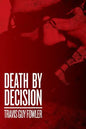 Death by Decision - Paperback