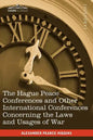 The Hague Peace Conferences: And Other International Conferences Concerning the Laws and Usages of War--Texts of Conventions with Commentaries - Paperback