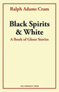 Black Spirits and White: A Book of Ghost Stories - Paperback