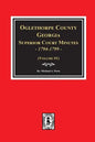 Oglethorpe County, Georgia Superior Court Minutes, 1794-1799. - Paperback