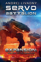 Servobattalion (Expansion: The History of the Galaxy, Book #3): A Space Saga - Paperback