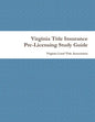 Virginia Title Insurance PreLicensing Study Guide - Paperback