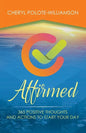 Affirmed: 365 Days of Positive Thoughts and Actions to Start Your Day - Paperback