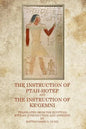 The Instruction of Ptah Hotep: And The Instruction of Ke'Gemni - Paperback